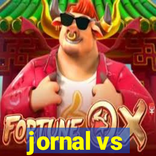 jornal vs